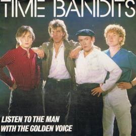 TIME BANDITS - LISTEN TO THE MAN