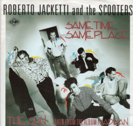 ROBERTO JACKETTI & THE SCOOTERS - SAME TIME SAME PLACE