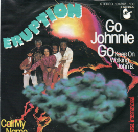 ERUPTION -  GO JOHNNIE GO