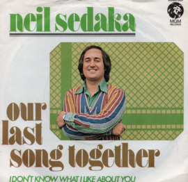 NEIL SEDAKA - OUR LAST SONG TOGETHER