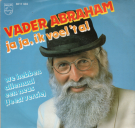 VADER ABRAHAM - JA JA IK VOEL 'T AL