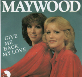 MAYWOOD -  GIVE ME BACK MY LOVE