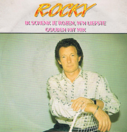 ROCKY - IK SCHENK JE ROZEN M'N LIEFSTE