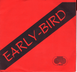 EARLY BIRD - IF WE'RE NOT BACK IN LOVE MONDAY