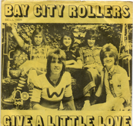 BAY CITY ROLLERS - GIVE A LITTLE LOVE