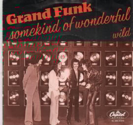 GRAND FUNK - SOMEKIND OF WONDERFUL