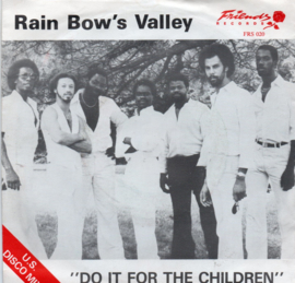 RAIN BOW'S VALLEY - DO IT FOR THE CHILDREN
