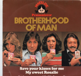 BROTHERHOOD OF MAN - SAVE YOUR KISSES FOR ME