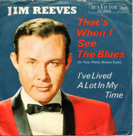 JIM REEVES - THAT'S WHEN I SEE THE BLUES