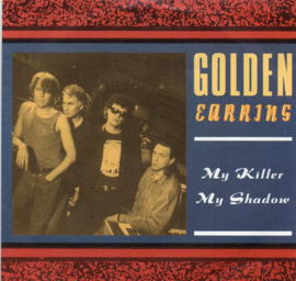 GOLDEN EARRING - MY KILLER MY SHADOW