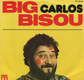 CARLOS - BIG BISOU