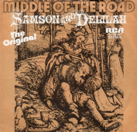 MIDDLE OF THE ROAD - SAMSON AND DELILAH