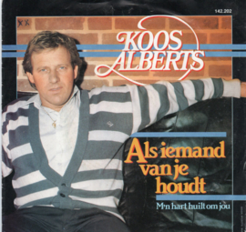 KOOS ALBERTS - ALS IEMAND VAN JE HOUDT