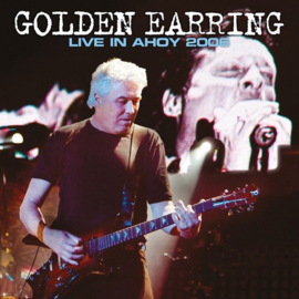 GOLDEN EARRING - LIVE IN AHOY 2006