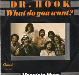 DR.HOOK - WHAT DO YOU WANT