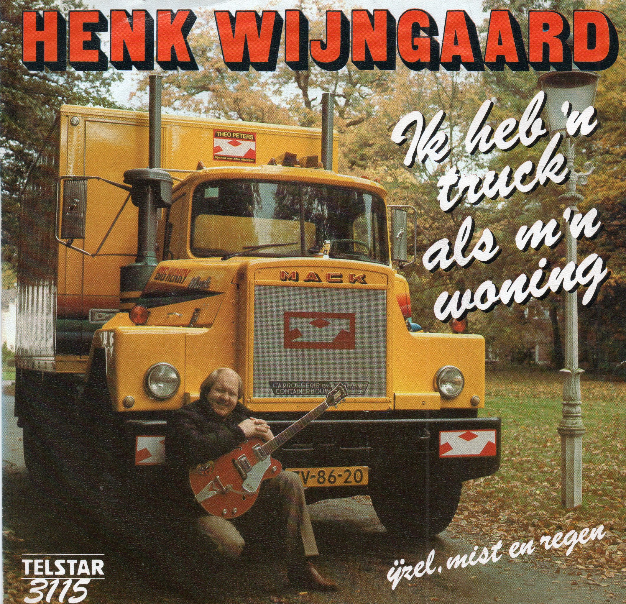 HENK WIJNGAART - IK HEB 'N TRUCK ALS M'N WONING