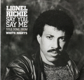 LIONEL RICHIE - SAY YOU, SAY ME