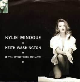 KYLIE MINOGUE & KEITH WASHINGTON - IF YOU WERE WITH ME NOW