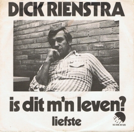 DICK RIENSTRA - IS DIT M'N LEVEN