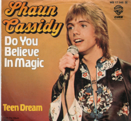 SHAUN  CASSIDY - DO YOU BELIEVE IN MAGIC