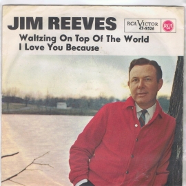 JIM REEVES - waltzing on top of the world