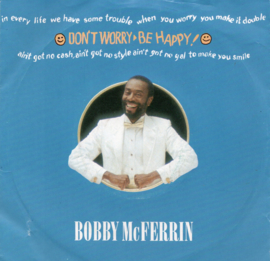 BOBBY McFERRIN - DON'T WORRY BE HAPPY