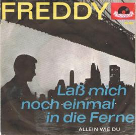 FREDDY - LASS MICH NOCH EINMAL IN DIE FERNE