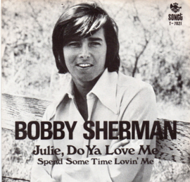 BOBBY SHERMAN - JULIE DO YA LOVE ME