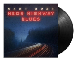 GARY HOEY - NEON HIGHWAY BLUES .