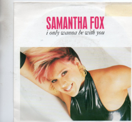 SAMANTHA FOX - I ONLY WANNA BE WITH YOU