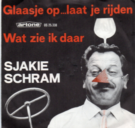 SJAKIE SCHRAM - GLAASJE OP...LAAT JE RIJDEN