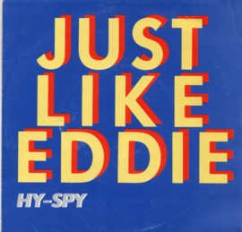 JUST LIKE EDDIE - HY-SPY