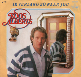 KOOS ALBERTS - IK VERLANG ZO NAAR JOU