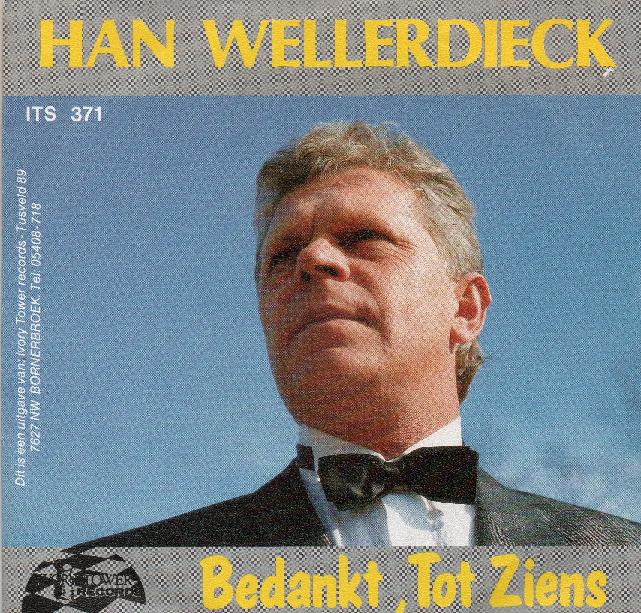 HAN WELLERDIECK - BEDANKT, TOT ZIENS
