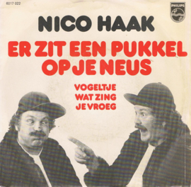 NICO HAAK - ER ZIT EEN PUKKEL OP JE NEUS