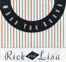 RICK AND LISA - WHEN YOU GONNA