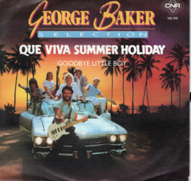 GEORGE BAKER SELECTION - QUE VIVA SUMMER HOLIDAY