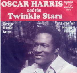 OSCAR HARRIS AND THE TWINKLE STARS - TRY A LITTLE LOVE