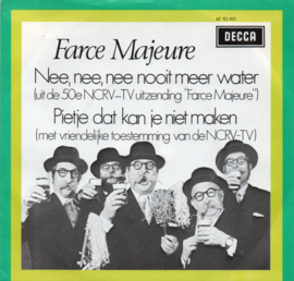 FARCE MAJEURE - NEE, NEE, NEE NOOIT MEER WATER