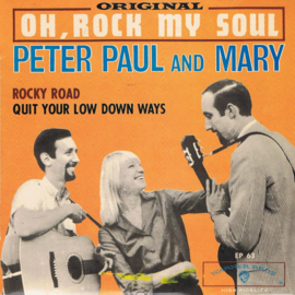 PETER PAUL AND MARY - OH, ROCK MY SOUL (EP)