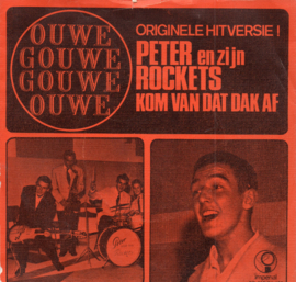 PETER EN ZIJN ROCKETS - KOM VAN DAT DAK AF