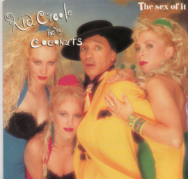 KID CREOLE AND THE COCONUTS - THE SEX OF IT