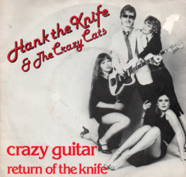 HANK THE KNIFE & THE CRAZY CATS - CRAZY GUITAR