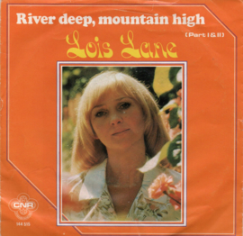 LOIS LANE - RIVER DEEP, MOUNTAIN HIGH