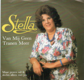 STELLA - VAN MIJ GEEN TRANEN MEER