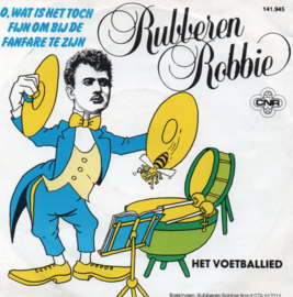 RUBBEREN ROBBIE - O WAT IS HET TOCH FIJN OM BIJ DE FANFARE TE ZIJN