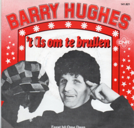 BARRY HUGHES - 'T IS OM TE BRULLEN