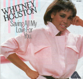 WHITNEY HOUSTON - SAVING ALL MY LOVE FOR YOU