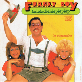 FRANKY BOY - JODELADIEHIEPIEPIEP