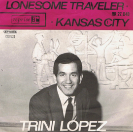 TRINI LOPEZ - LONESOME TRAVELER